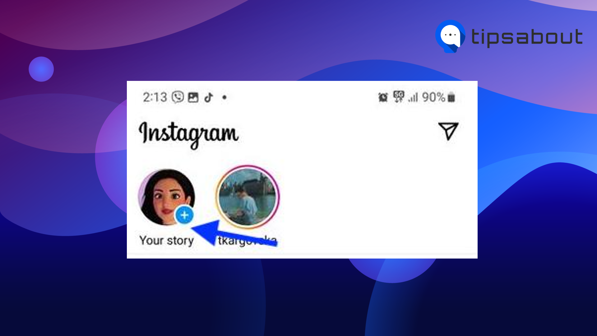 Your Story option on Instagram (upper left corner)